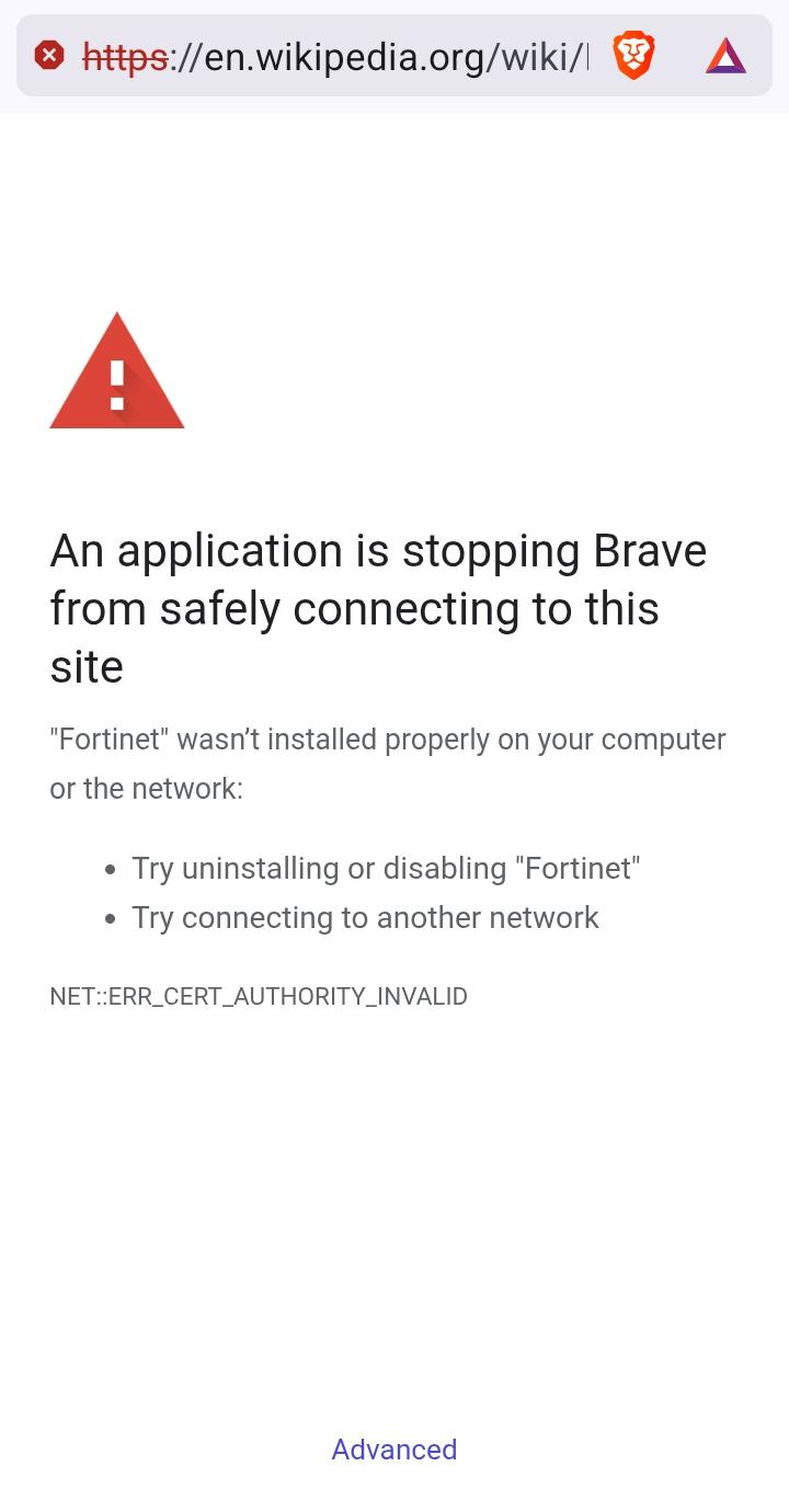 Brave on Android: en.wikipedia.org fails with the same Fortinet certificate error.